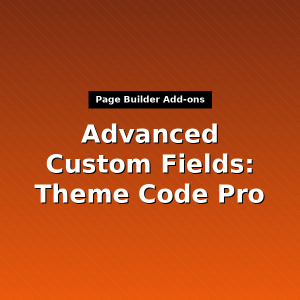 Advanced Custom Fields: Theme Code Pro