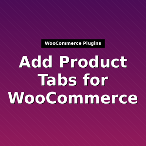 Add Product Tabs for WooCommerce