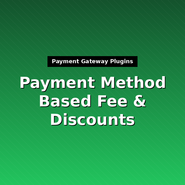 addify-payment-gateway-fee-discounts-1