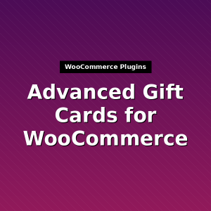 Advanced Gift Cards for WooCommerce
