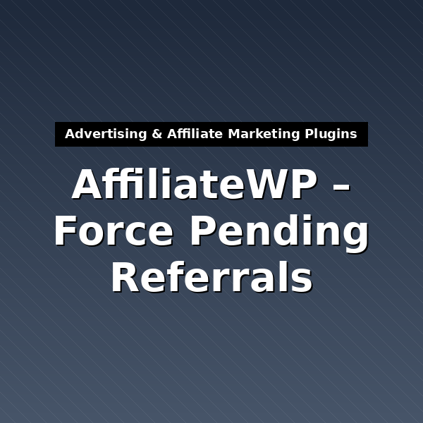 affiliatewp-force-pending-referrals-4