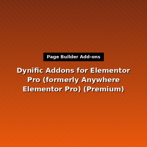 Dynific Addons for Elementor Pro (formerly Anywhere Elementor Pro) (Premium)