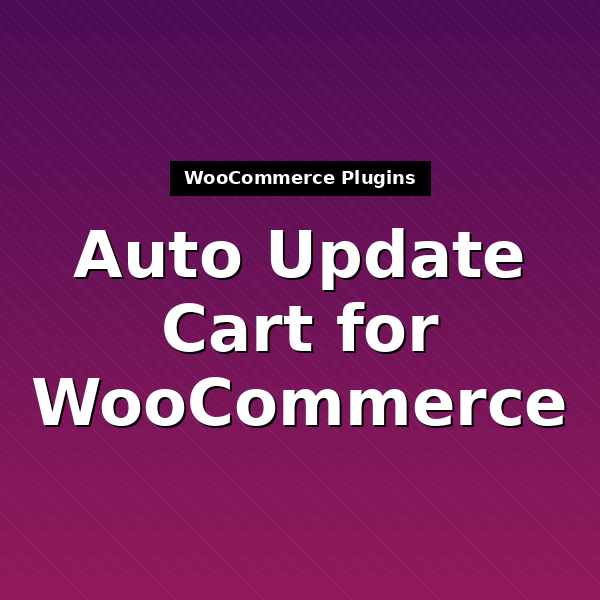 auto-update-cart-for-woocommerce-4