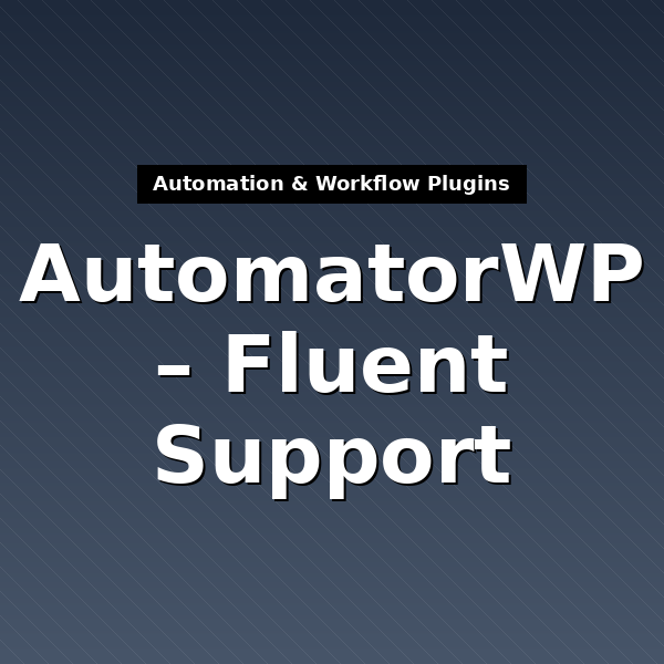 automatorwp-fluent-support-4