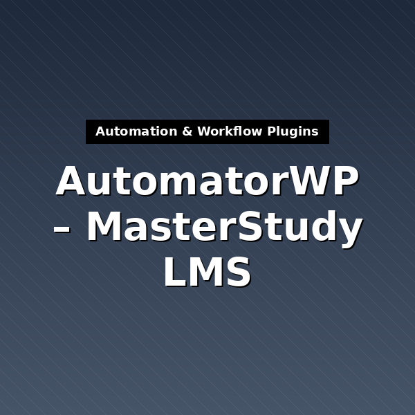 automatorwp-masterstudy-lms-3