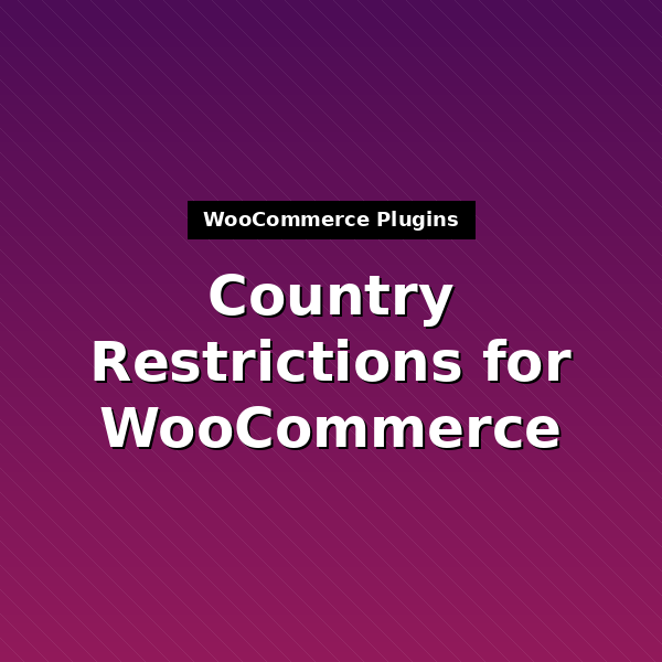 country-restrictions-for-woocommerce