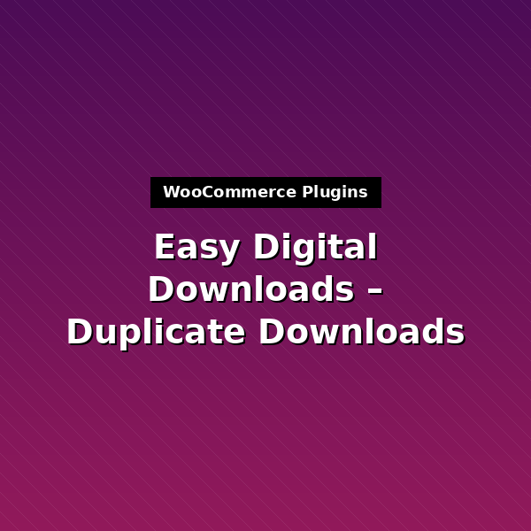 edd-duplicate-downloads-1