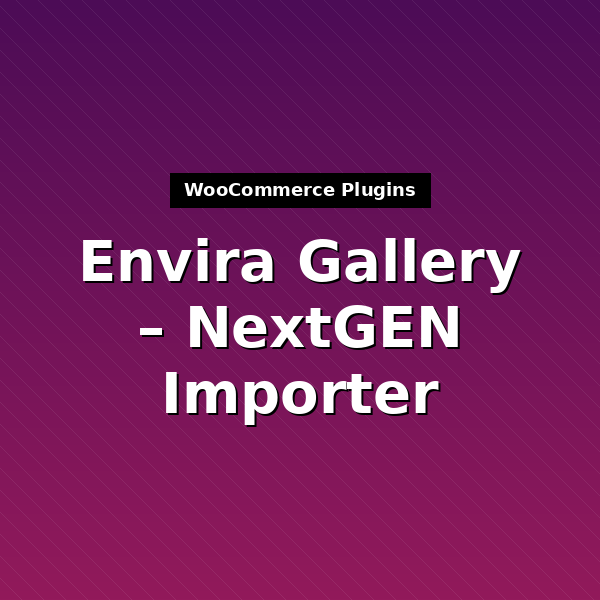 envira-nextgen-importer-1