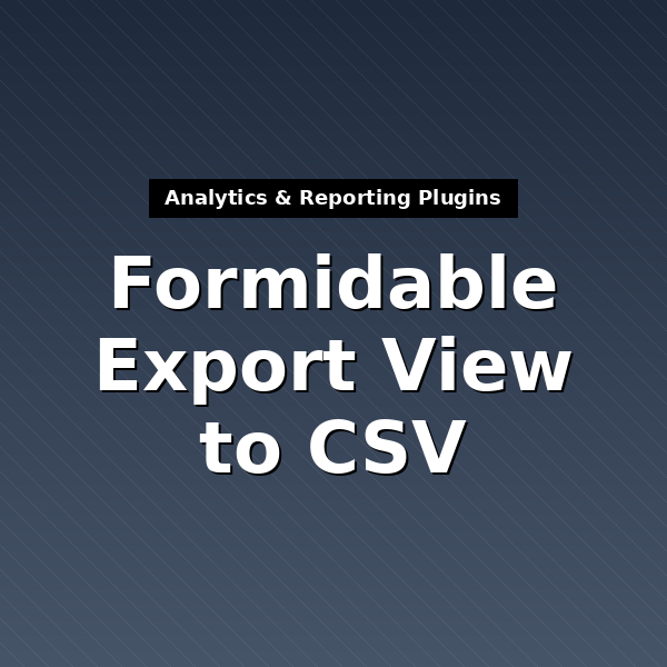formidable-export-view-1