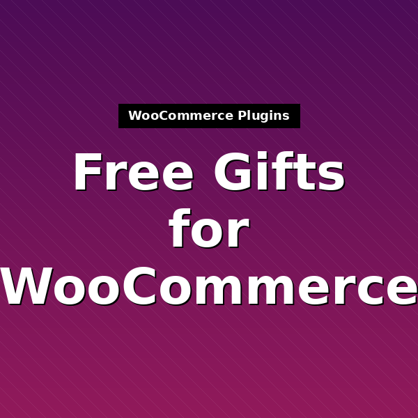 free-gifts-for-woocommerce-1