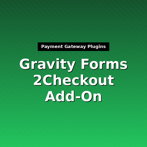 gravityforms2checkout-1