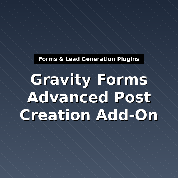 gravityformsadvancedpostcreation-1