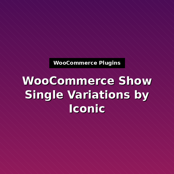 iconic-woo-show-single-variations-1
