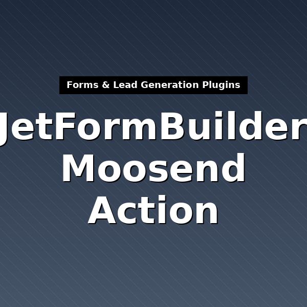 jet-form-builder-moosend-action-1