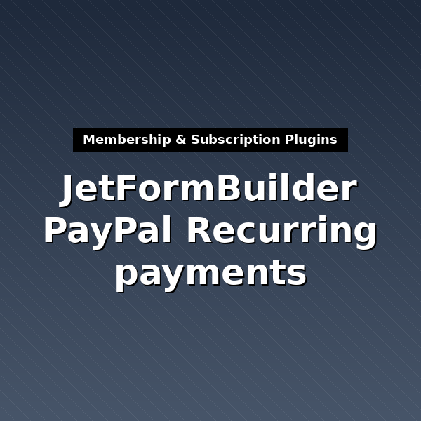 jet-form-builder-paypal-subscriptions-1