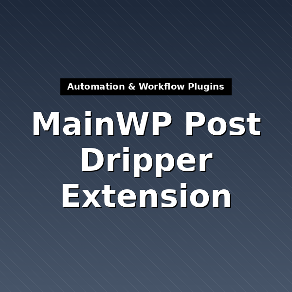 mainwp-post-dripper-extension-1