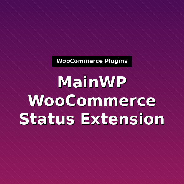 mainwp-woocommerce-status-extension-1
