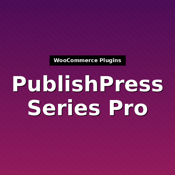 publishpress-series-pro-1