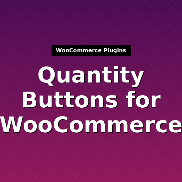 quantity-buttons-for-woocommerce-1
