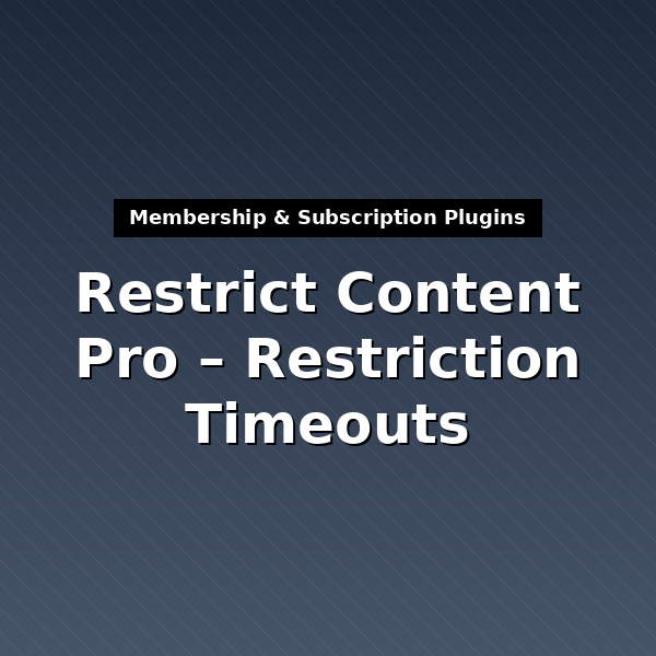rcp-restriction-timeouts-1