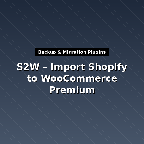 s2w-import-shopify-to-woocommerce-1