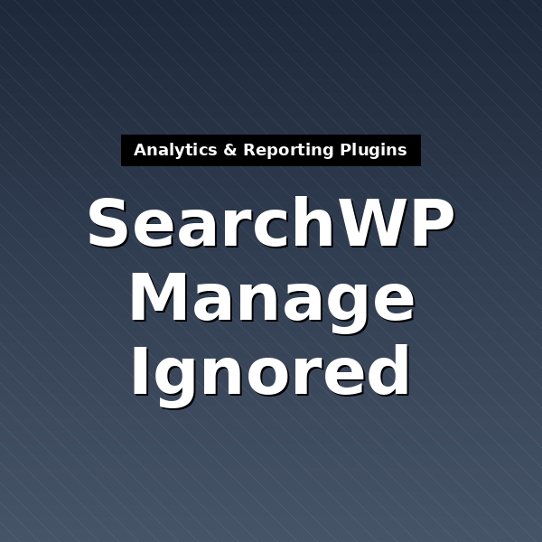 searchwp-manage-ignored-1