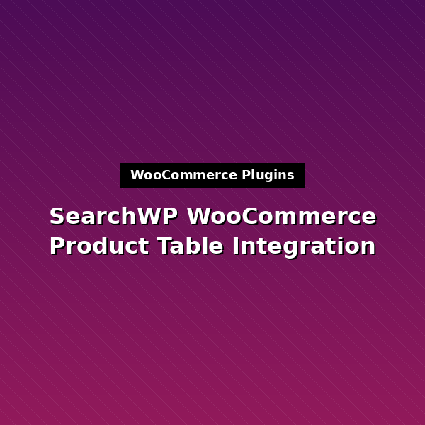 searchwp-woocommerce-product-table-1