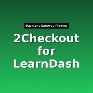 2Checkout for LearnDash