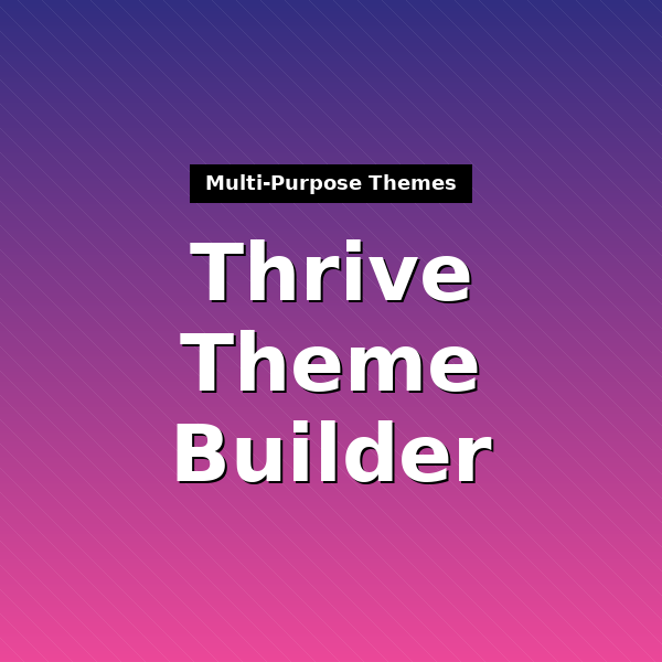 thrive-theme-builder-a-hrefhttps-thrivethemescomthrive-themes-a