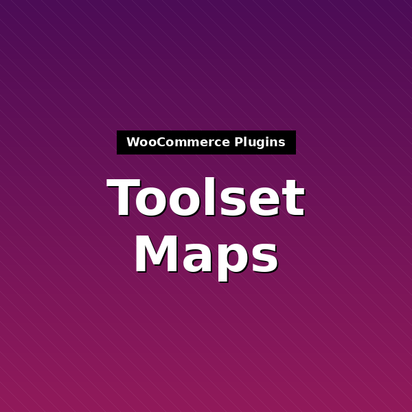 toolset-maps-1