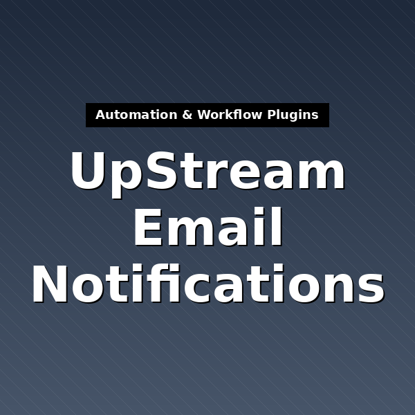upstream-email-notifications-1