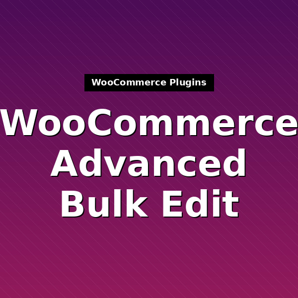 woocommerce-advanced-bulk-edit-1