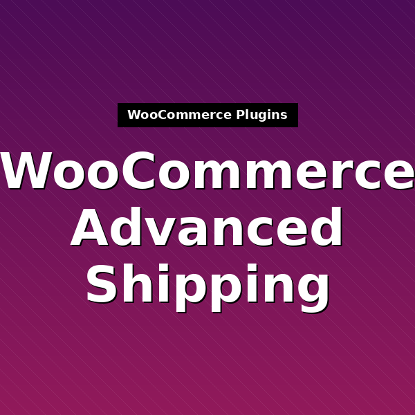 woocommerce-advanced-shipping-1