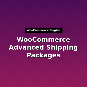 WooCommerce Advanced Shipping Packages