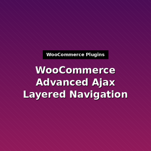 WooCommerce Advanced Ajax Layered Navigation