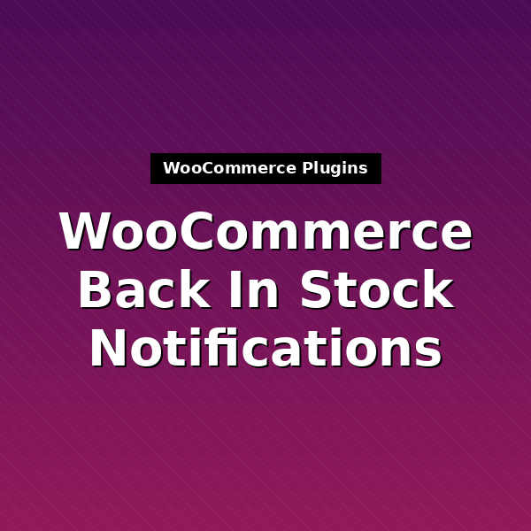 woocommerce-back-in-stock-notifications-1