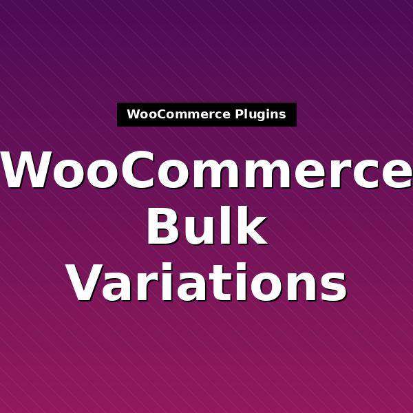 woocommerce-bulk-variations-1