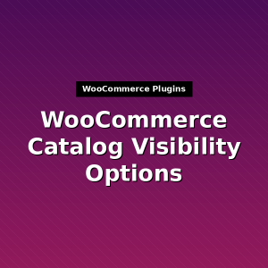 WooCommerce Catalog Visibility Options