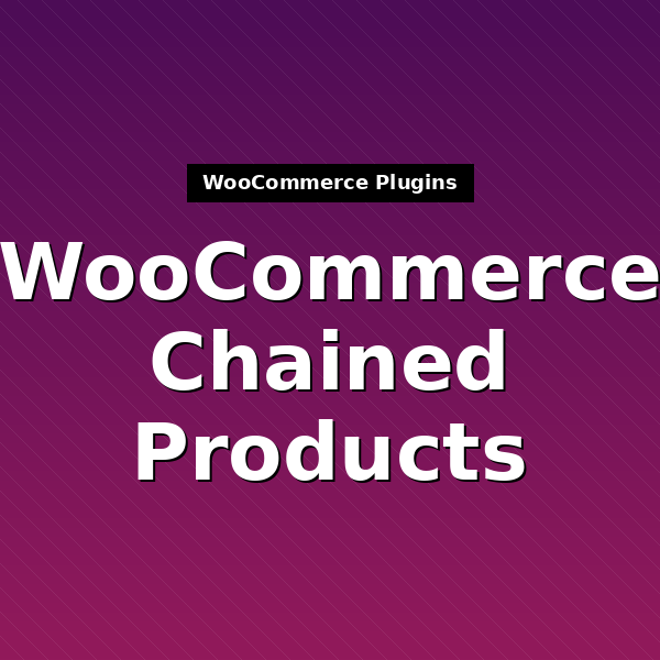 woocommerce-chained-products-1