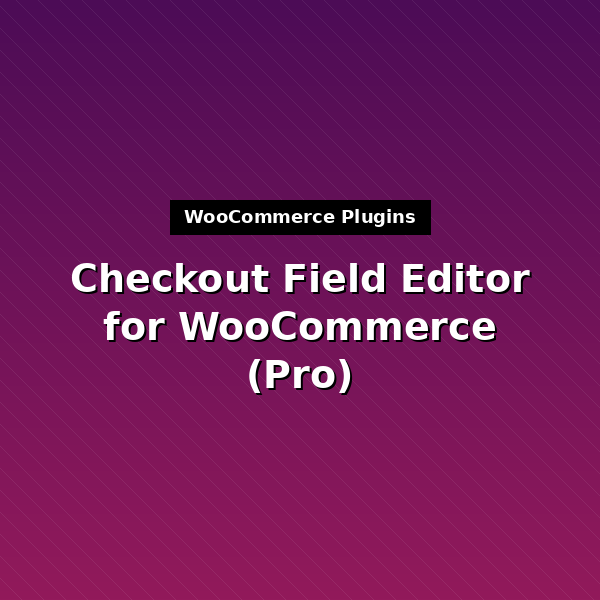woocommerce-checkout-field-editor-pro-1