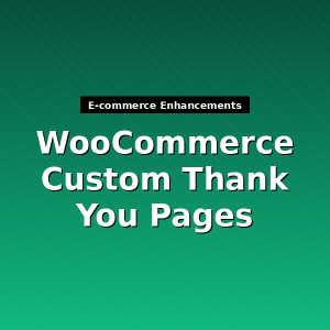 WooCommerce Custom Thank You Pages