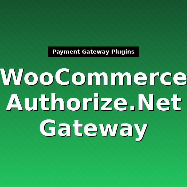 woocommerce-gateway-authorize-net-cim-1