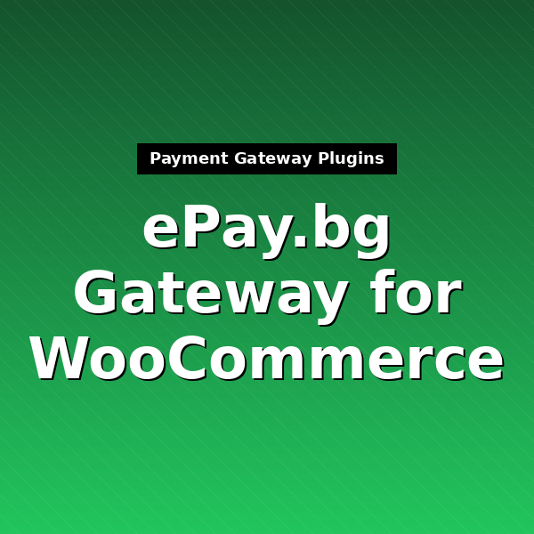 woocommerce-gateway-epaybg-1