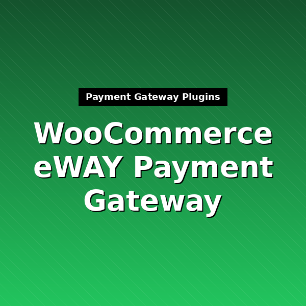 woocommerce-gateway-eway-1
