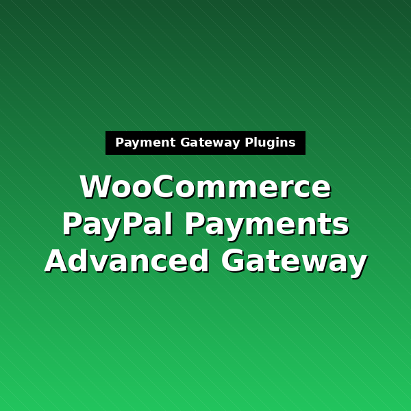 woocommerce-gateway-paypal-advanced-1