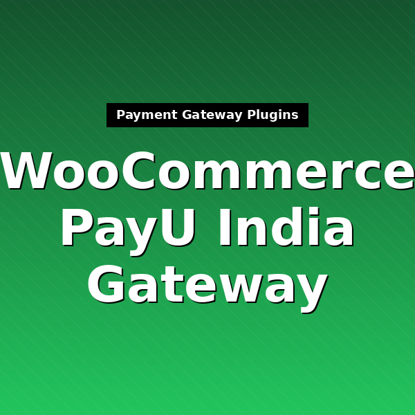 woocommerce-gateway-payu-in-1