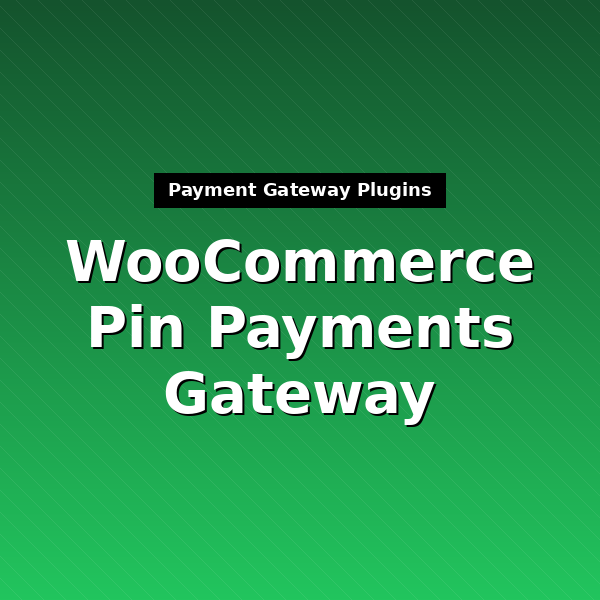 woocommerce-gateway-pin-payments-1