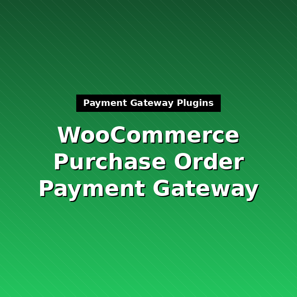 woocommerce-gateway-purchase-order-1