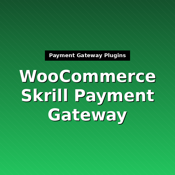 woocommerce-gateway-skrill-1