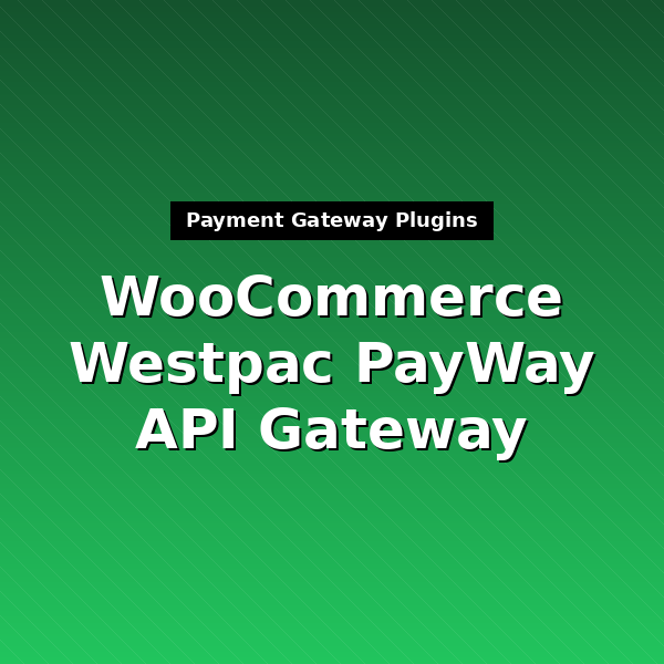 woocommerce-gateway-westpac-payway-api-1